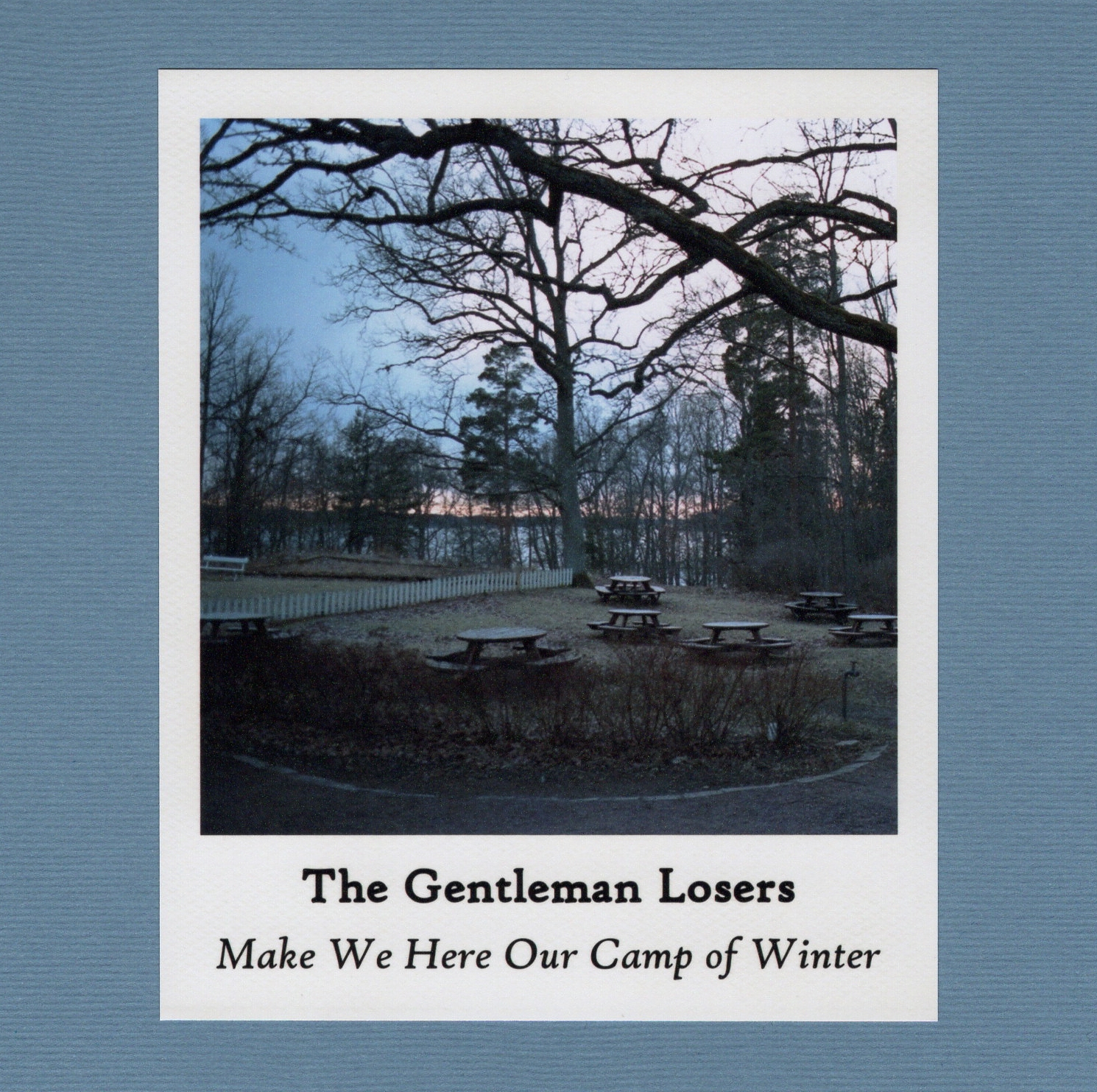 the gentleman losers - make we here our camp of winter
